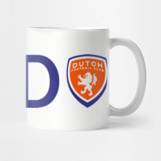 Dutch Til I Die by DutchFC